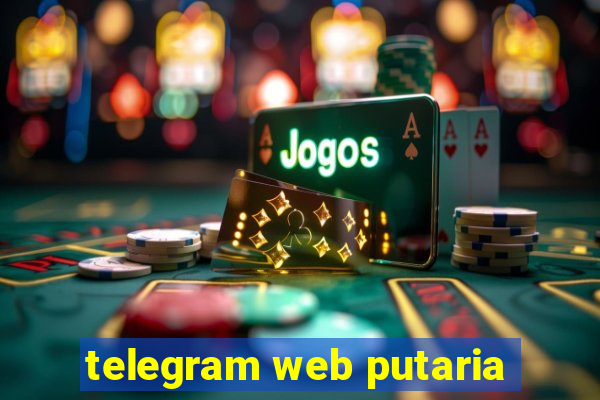 telegram web putaria