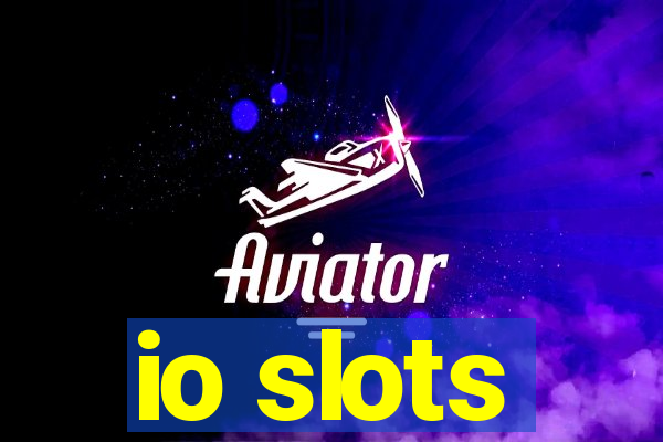 io slots