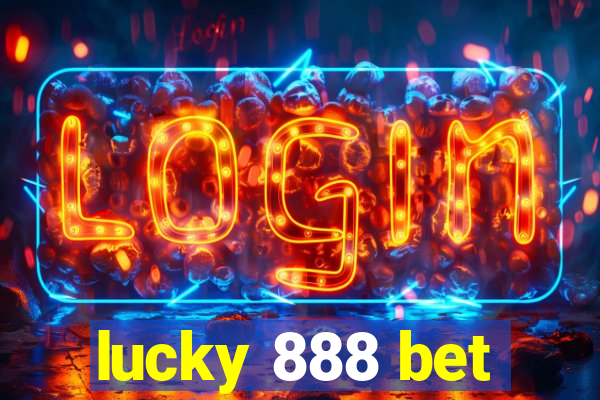 lucky 888 bet