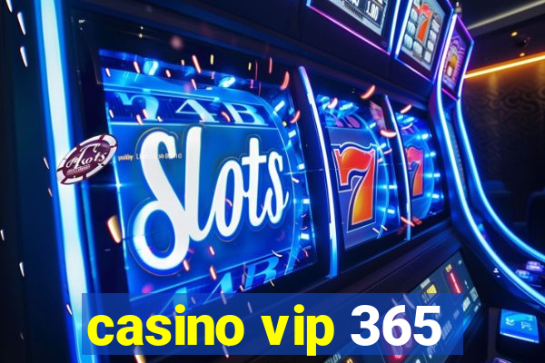 casino vip 365