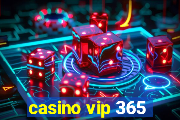 casino vip 365