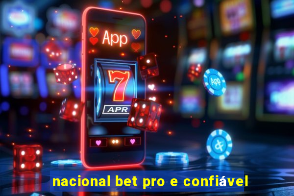 nacional bet pro e confiável