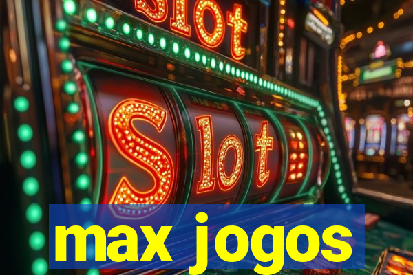 max jogos