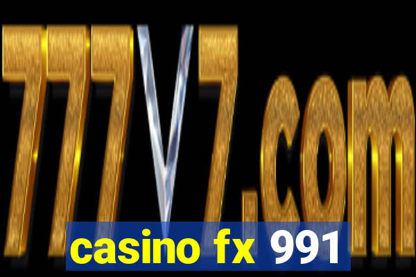 casino fx 991