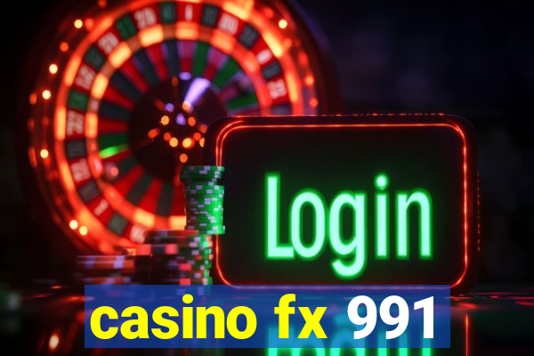 casino fx 991