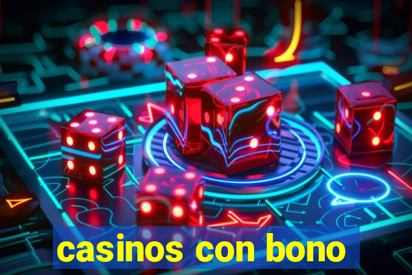 casinos con bono