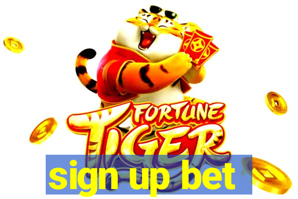 sign up bet