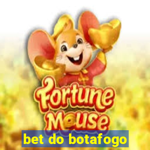 bet do botafogo