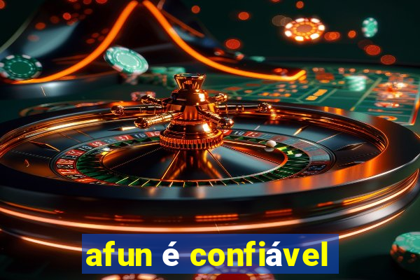 afun é confiável