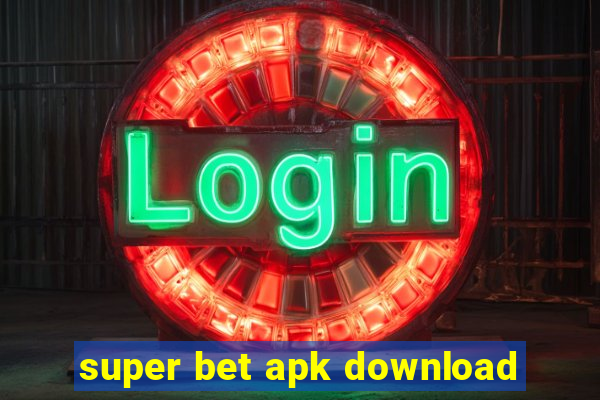 super bet apk download