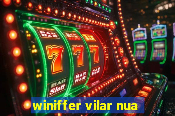 winiffer vilar nua