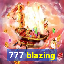 777 blazing