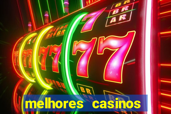 melhores casinos online do mundo