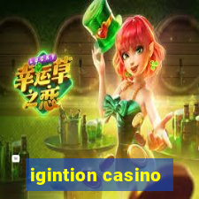 igintion casino