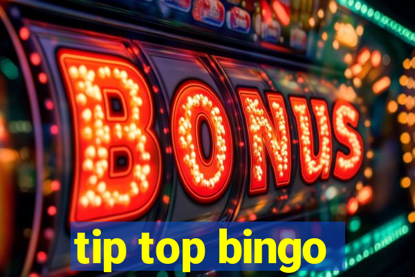 tip top bingo