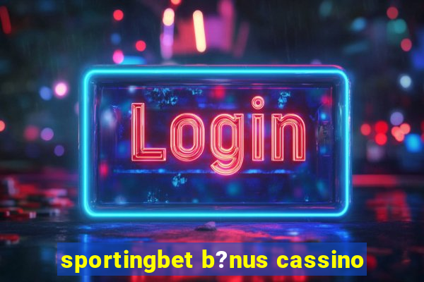 sportingbet b?nus cassino