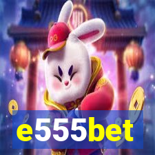 e555bet