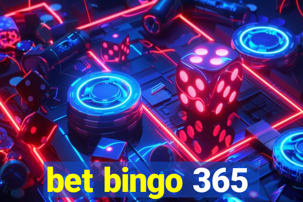 bet bingo 365