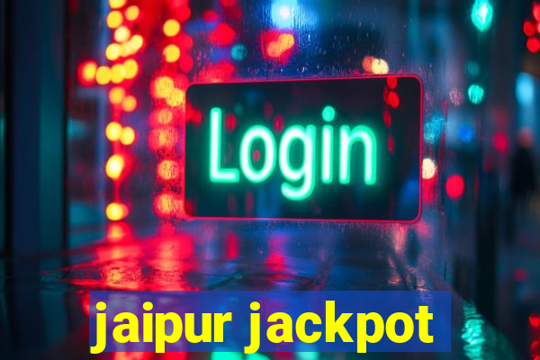 jaipur jackpot