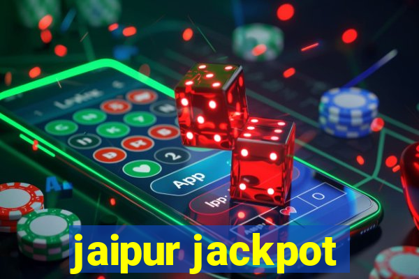 jaipur jackpot