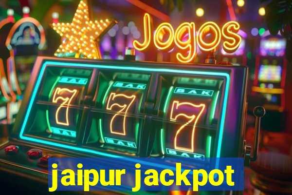 jaipur jackpot