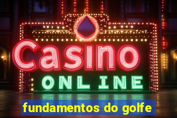 fundamentos do golfe