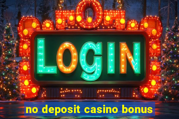 no deposit casino bonus