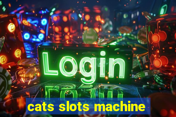 cats slots machine