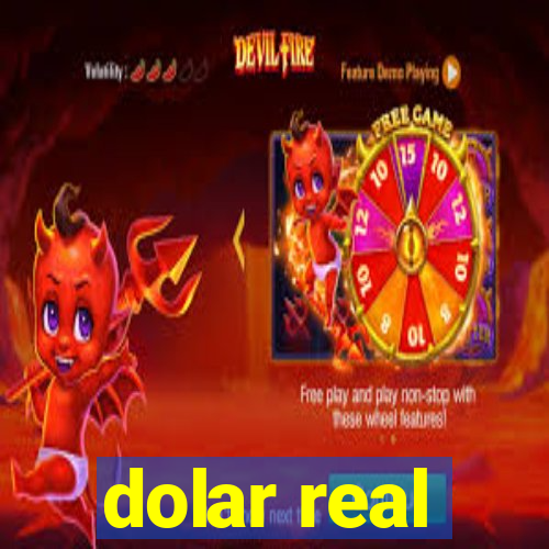 dolar real