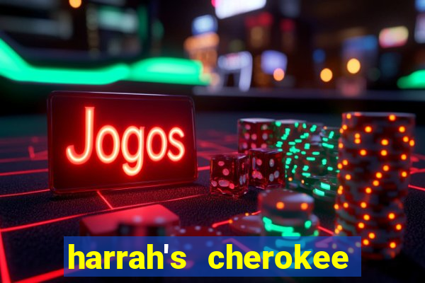 harrah's cherokee casino resort