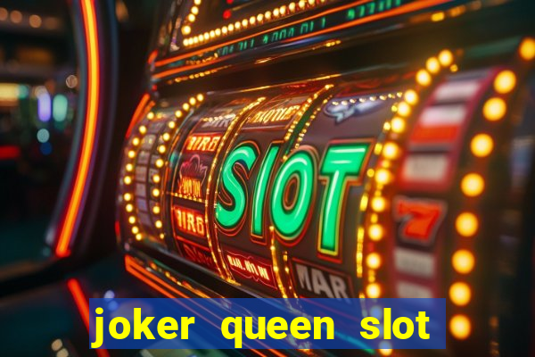 joker queen slot free play