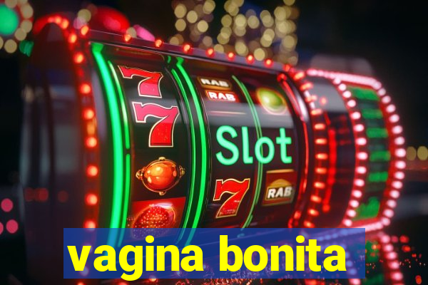 vagina bonita