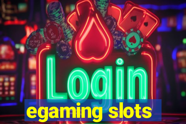 egaming slots