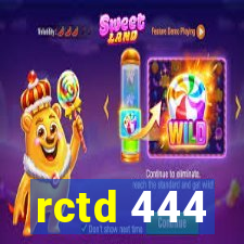 rctd 444