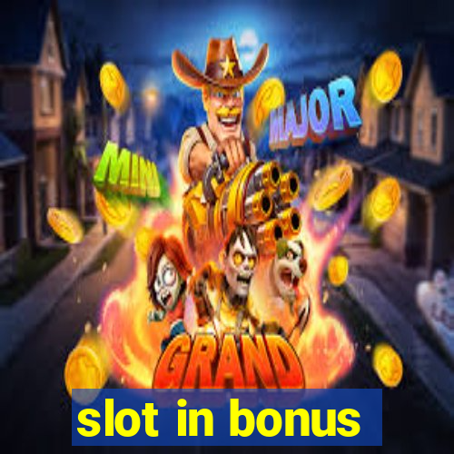 slot in bonus