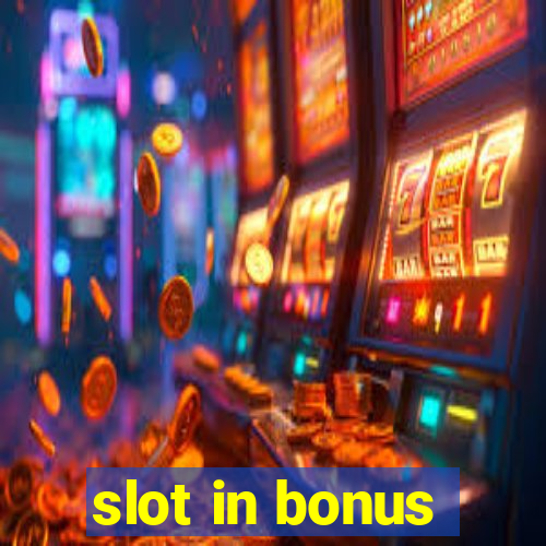 slot in bonus