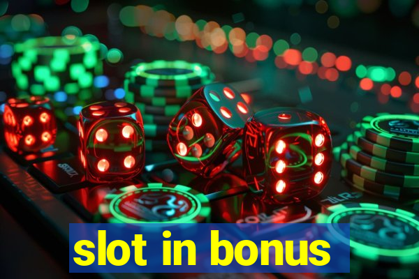 slot in bonus