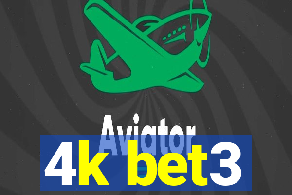 4k bet3