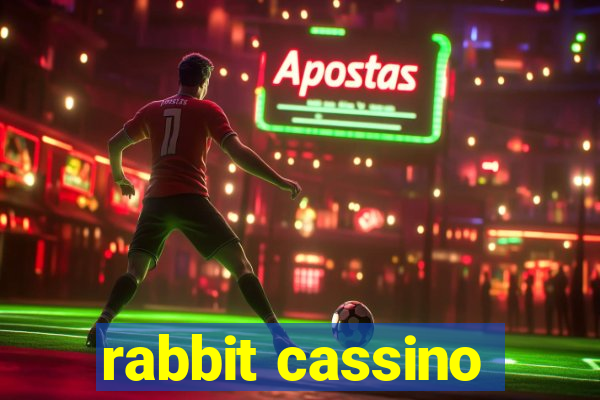 rabbit cassino