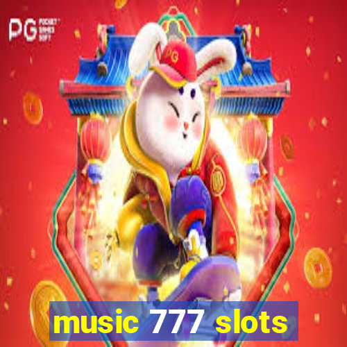 music 777 slots