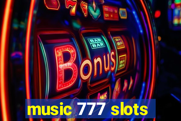 music 777 slots