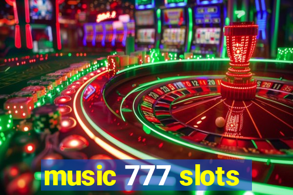 music 777 slots