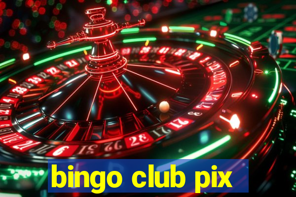 bingo club pix