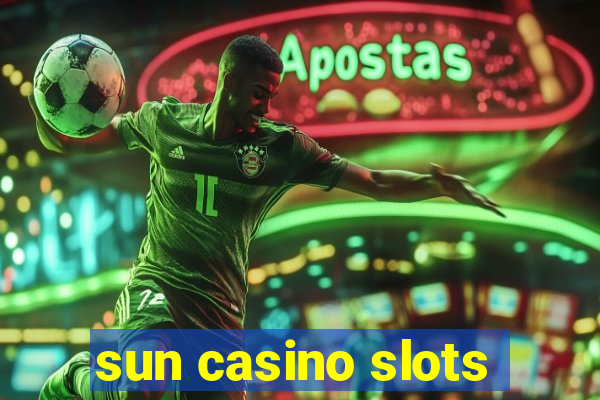 sun casino slots