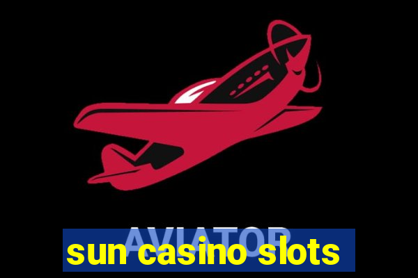 sun casino slots