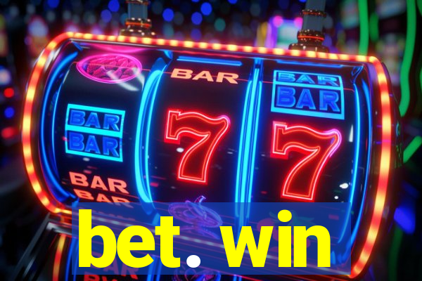 bet. win