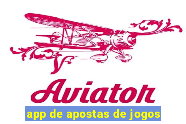 app de apostas de jogos