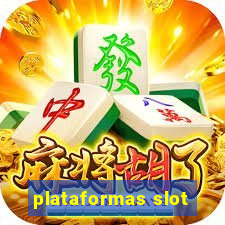 plataformas slot