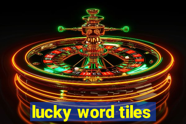 lucky word tiles