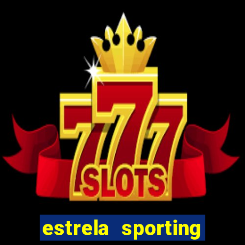 estrela sporting bet ltd